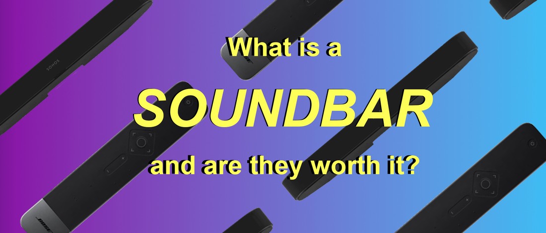 What’s a Soundbar and are they value it?